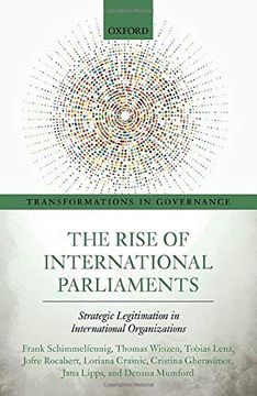 portada The Rise of International Parliaments: Strategic Legitimation in International Organizations (Transformations in Governance) 