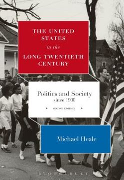portada The United States in the Long Twentieth Century: Politics and Society Since 1900 (en Inglés)