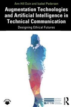 portada Augmentation Technologies and Artificial Intelligence in Technical Communication (Attw Series in Technical and Professional Communication) (in English)