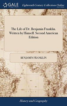 portada The Life of dr. Benjamin Franklin. Written by Himself. Second American Edition (en Inglés)