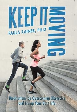 portada Keep It Moving: Meditations on Overcoming Obstacles and Living Your Best Life (en Inglés)