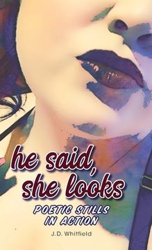 portada he said, she looks: Poetic Stills in Action