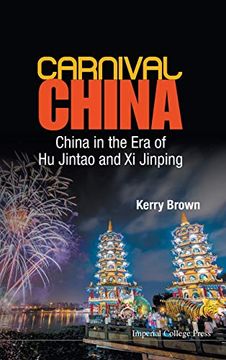 portada Carnival China: China in the era of hu Jintao and xi Jinping (in English)