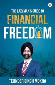 portada The Lazy Man's Guide to Financial Freedom (en Inglés)