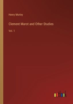 portada Clement Marot and Other Studies: Vol. 1 (in English)