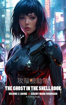 portada The Ghost in the Shell Book: Volume 2: Anime (in English)