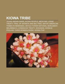 Libro kiowa tribe: texas-indian wars, kiowa people, medicine lodge ...