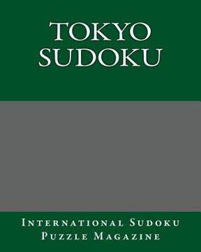 portada Tokyo Sudoku: From International Sudoku Puzzle Magazine (en Inglés)