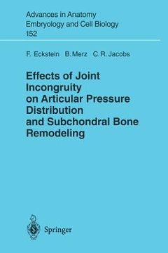 portada effects of joint incongruity on articular pressure distribution and subchondral bone remodeling (en Inglés)