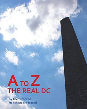 portada A to Z: The Real DC: Volume 5 (Reach: Books by Teens) (en Inglés)