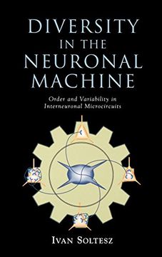 portada Diversity in the Neuronal Machine: Order and Variability in Interneuronal Microcircuits (en Inglés)