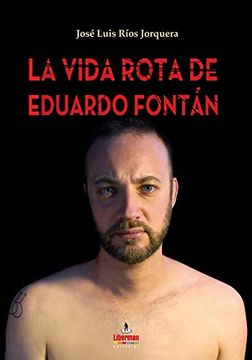 portada La Vida Rota de Eduardo Fontán (in Spanish)