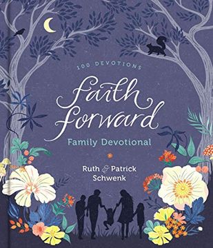 portada Faith Forward Family Devotional: 100 Devotions (en Inglés)