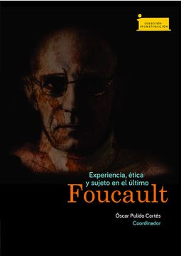 portada Experiencia, ética y sujeto en el último Foucault
