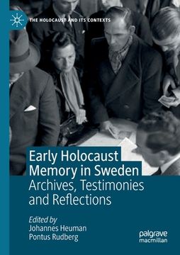 portada Early Holocaust Memory in Sweden: Archives, Testimonies and Reflections (in English)
