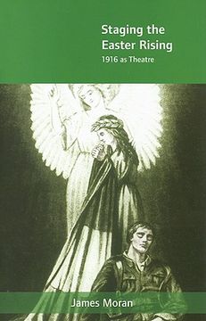 portada staging the easter rising: 1916 as theatre (en Inglés)