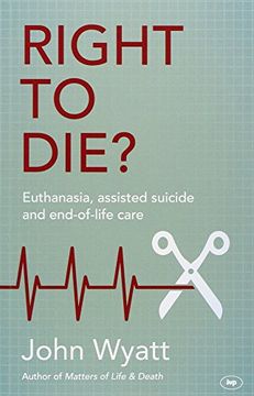 portada Right to Die?: Euthanasia, Assisted Suicide and End-of-Life Care