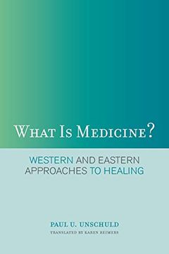 portada What is Medicine? Western and Eastern Approaches to Healing (en Inglés)