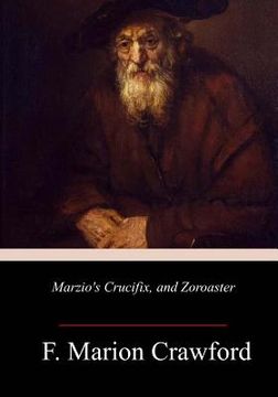 portada Marzio's Crucifix, and Zoroaster (in English)