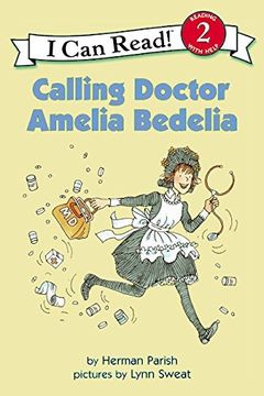 Calling Doctor Amelia Bedelia (en Inglés)
