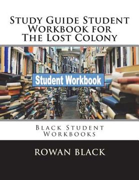 portada Study Guide Student Workbook for The Lost Colony: Black Student Workbooks (en Inglés)