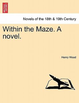portada within the maze. a novel. (in English)