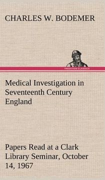 portada medical investigation in seventeenth century england papers read at a clark library seminar, october 14, 1967