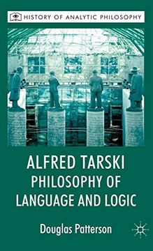 portada Alfred Tarski: Philosophy of Language and Logic (History of Analytic Philosophy) (in English)