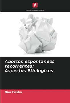 portada Abortos Espontâneos Recorrentes: Aspectos Etiológicos (en Portugués)
