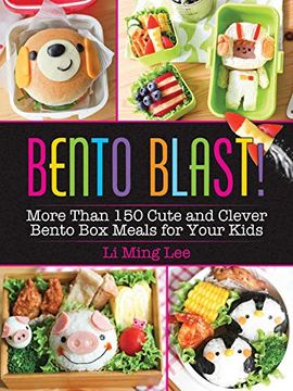portada Bento Blast! More Than 150 Cute and Clever Bento box Meals for Your Kids (in English)