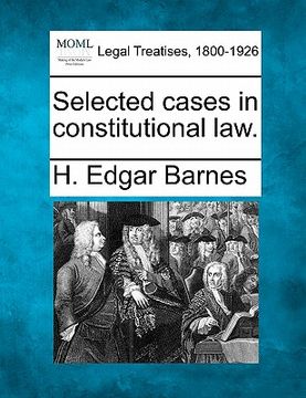 portada selected cases in constitutional law. (en Inglés)