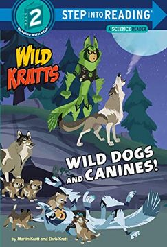 portada Wild Dogs and Canines! (Wild Kratts) (Step Into Reading) 