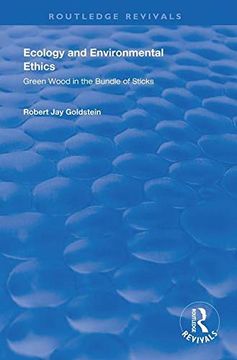 portada Ecology and Environmental Ethics: Green Wood in the Bundle of Sticks (Routledge Revivals) 