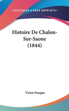 portada Histoire De Chalon-Sur-Saone (1844) (in French)