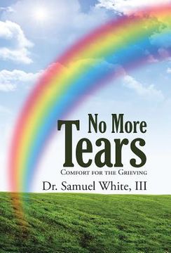 portada No More Tears: Comfort for the Grieving (en Inglés)