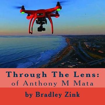 portada Through The Lens: of Anthony M Mata (en Inglés)