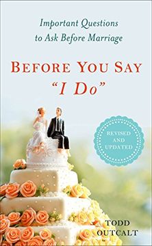 portada Before you say "i Do": Important Questions to ask Before Marriage, Revised and Updated (en Inglés)