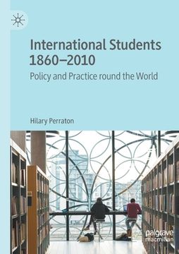 portada International Students 1860-2010: Policy and Practice Round the World (en Inglés)