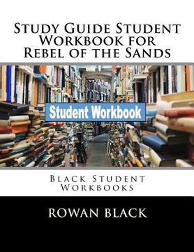 portada Study Guide Student Workbook for Rebel of the Sands: Black Student Workbooks (in English)