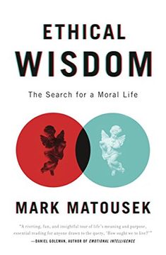 portada Ethical Wisdom: The Search for a Moral Life (en Inglés)