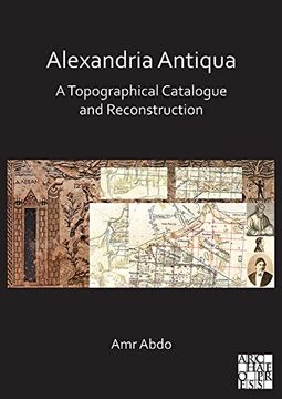 portada Alexandria Antiqua: A Topographical Catalogue and Reconstruction (en Inglés)
