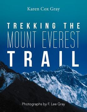 portada trekking the mount everest trail (en Inglés)