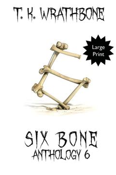 portada Six Bone: Anthology 6 (Large Print) (en Inglés)