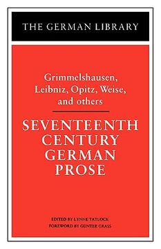 portada seventeenth century german prose: grimmelshausen, leibniz, opitz, weise, and others (en Inglés)