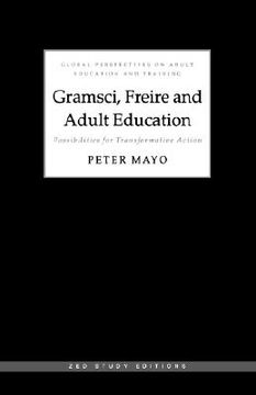 portada gramsci, freire and adult education: possibilities for transformative action (en Inglés)