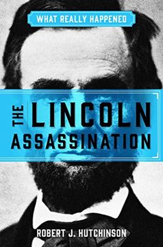 portada What Really Happened: The Lincoln Assassination 