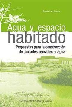 portada Agua y Espacio Habitado: Propuestas para la Construcción de Ciudades Sensibles al Agua