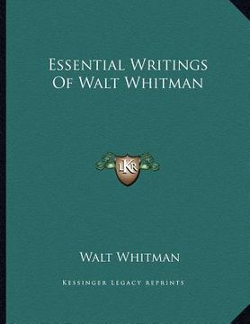 portada essential writings of walt whitman (in English)