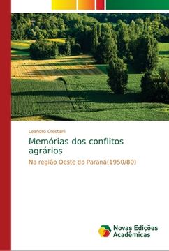 portada Memórias dos Conflitos Agrários: Na Região Oeste do Paraná(1950 (en Portugués)