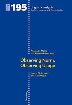 portada Observing Norm, Observing Usage: Lexis in Dictionaries and the Media (Linguistic Insights) (English, French and Spanish Edition)